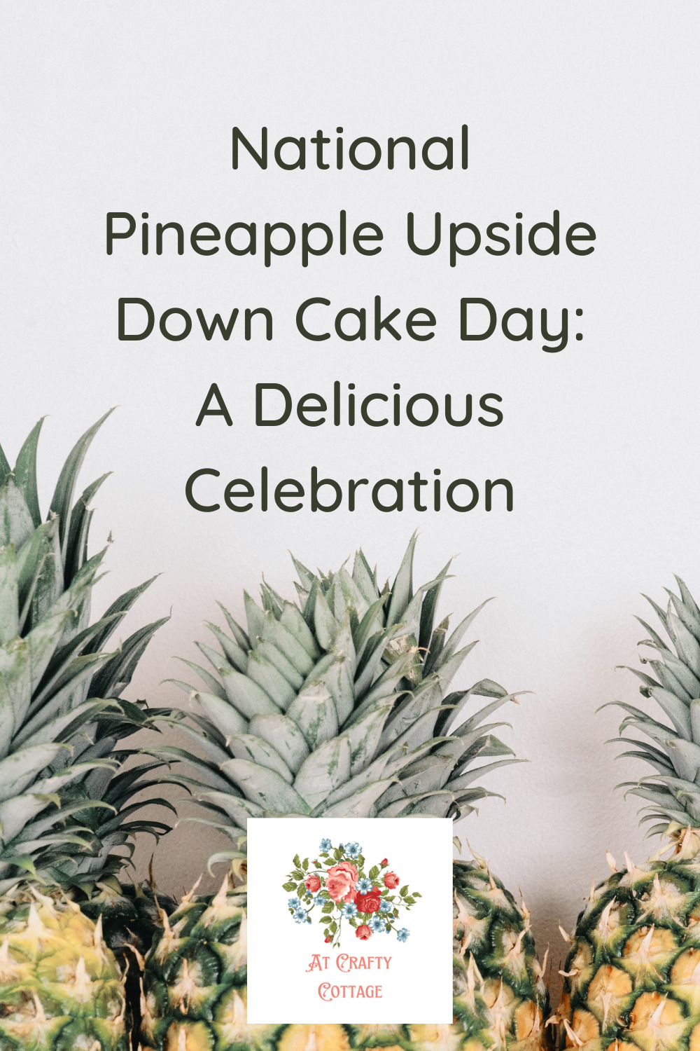 National Pineapple Upside Down Cake Day: A Delicious Celebration