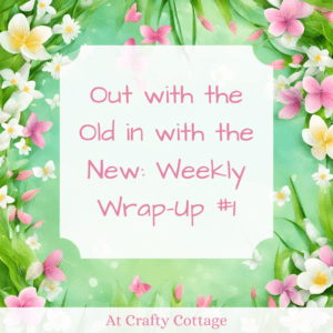 Out with the Old in with the New: Weekly Wrap-Up #1